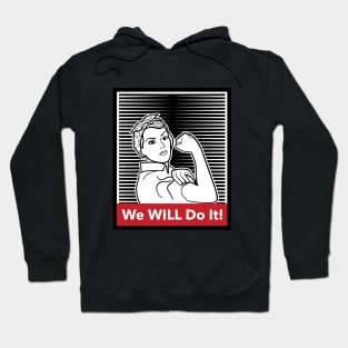 We Will Do It Hoodie